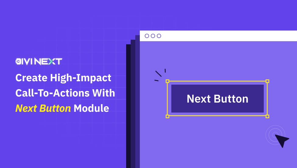 Create The Secret Sauce to High Impact Call to Action with Next Button