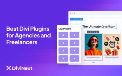 The Best Divi Plugins for Agencies and Freelancers: Must-Have Tools for Success