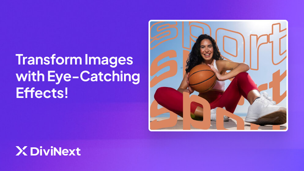 Transform Images with Eye-Catching Effects!