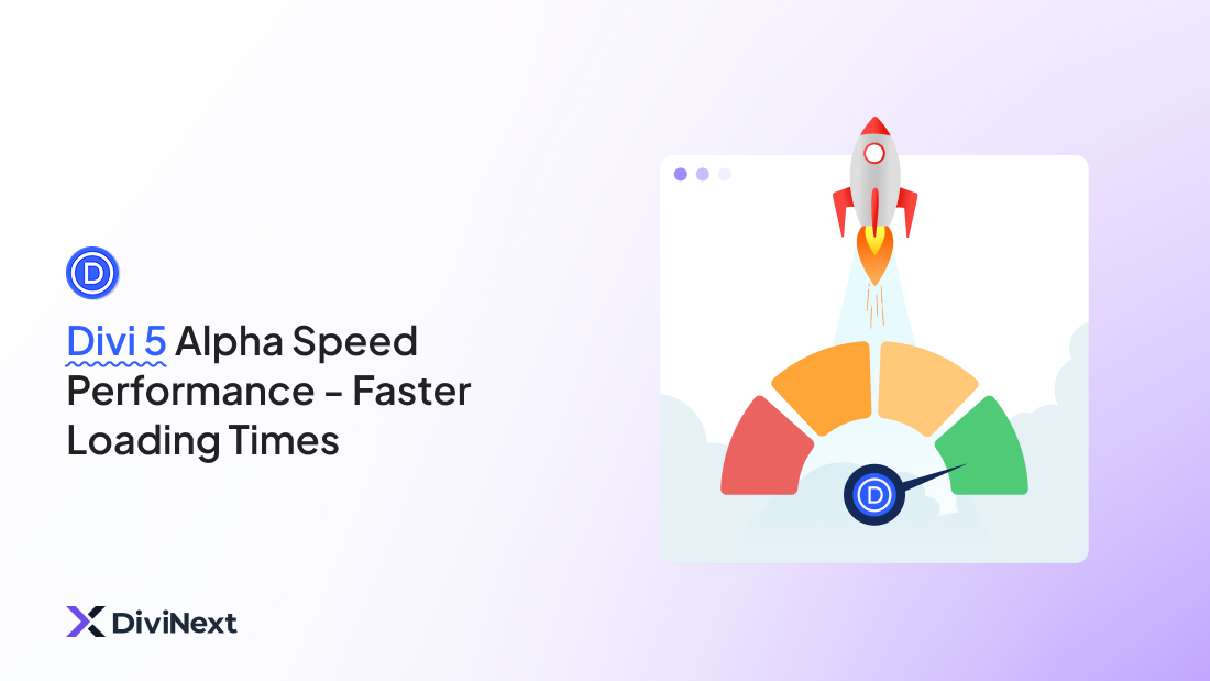 Divi 5 Alpha Speed Performance - Faster Loading Times