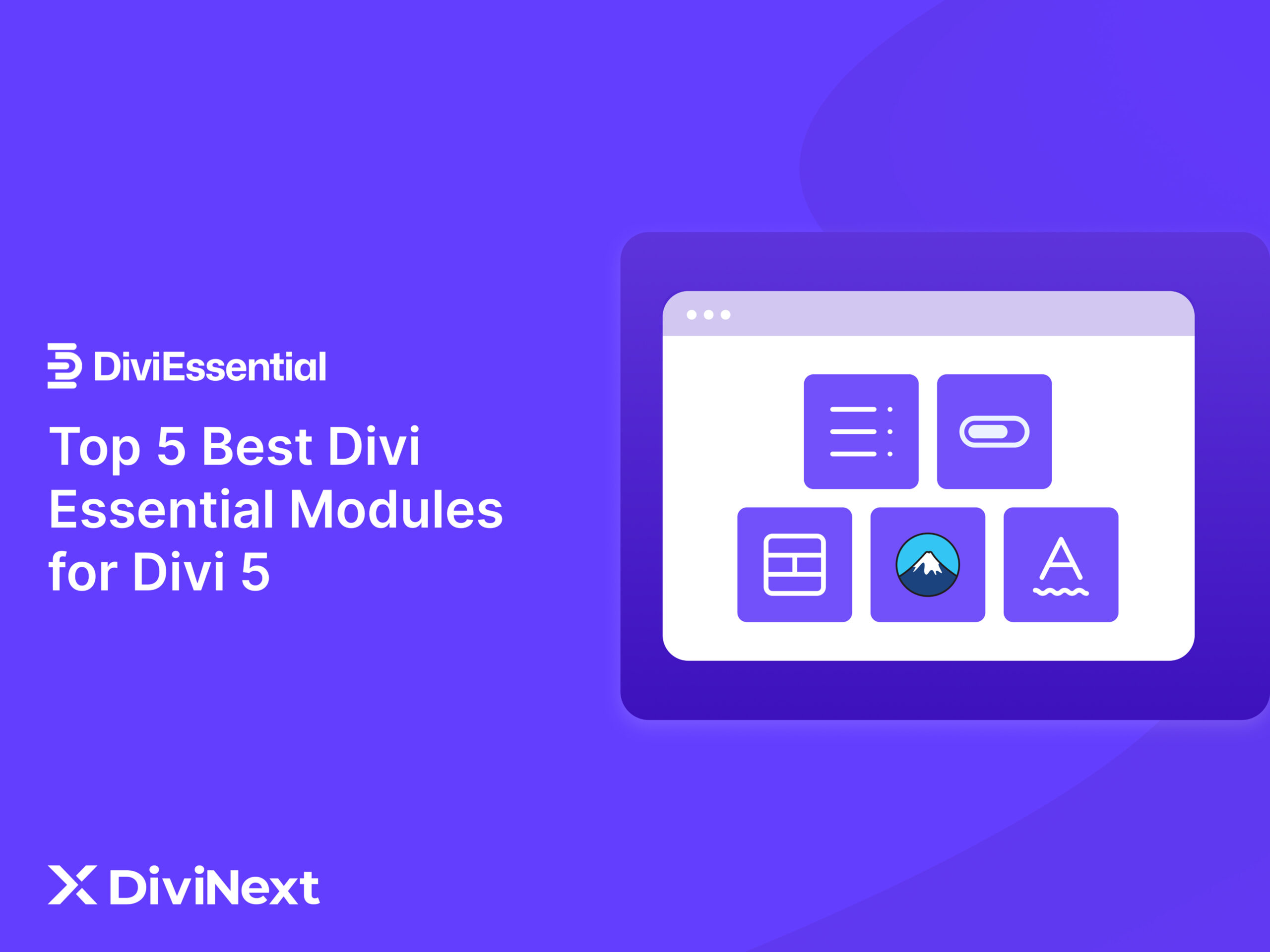Top 5 Best Divi Essential Modules for Divi 5