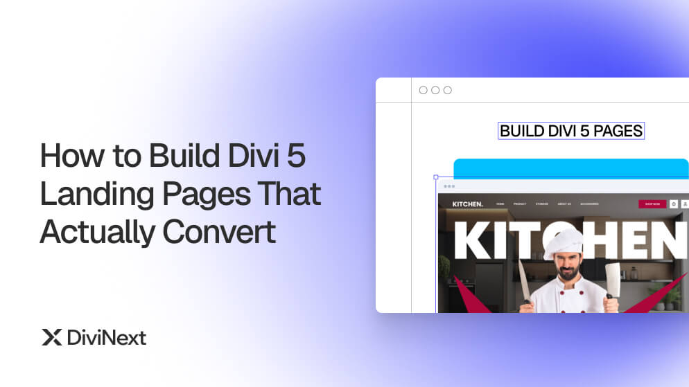 How to Build Divi 5 Landing Pages That Actually Convert